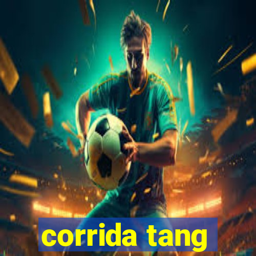 corrida tang